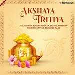 Akshaya Tritiya - Shashikant Vyas Song Download